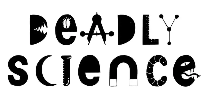 Deadly Science